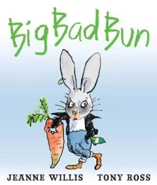 Big Bad Bun by Jeanne Willis