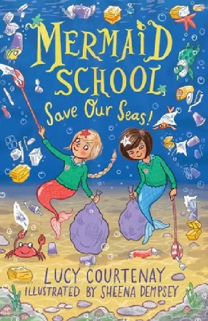 Mermaid School: Save Our Seas!: Volume 5 by Lucy Courtenay