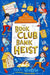 The Muddlemoor Mysteries: The Book Club Bank Heist: Volume 2 by Ruth Quayle