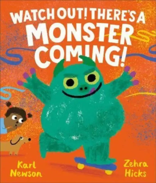 Watch Out! There's a Monster Coming! by Karl Newson