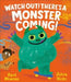 Watch Out! There's a Monster Coming! by Karl Newson
