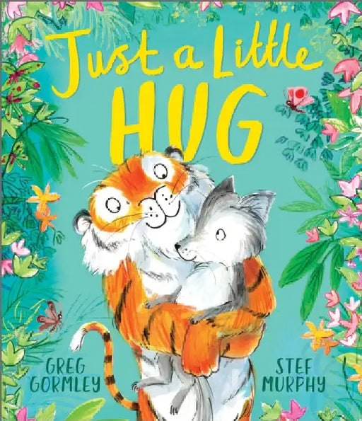 Just a Little Hug by Greg Gormley