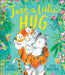 Just a Little Hug by Greg Gormley