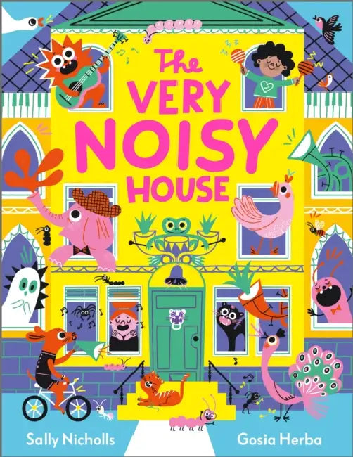 The Very Noisy House by Sally Nicholls