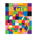 Elmer: 30Th Anniversary Edition by David Mckee