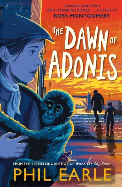 The Dawn of Adonis: The much-anticipated follow-up to the award-winning When the Sky Falls by Phil Earle