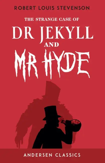 The Strange Case Of Dr Jekyll And Mr Hyde by Robert Louis Stevenson