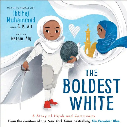 The Boldest White: A Story of Hijab and Community by Ibtihaj Muhammad