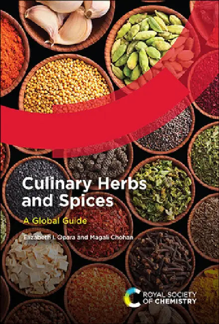 Culinary Herbs and Spices: A Global Guide by Elizabeth I. Opara, Magali Chohan
