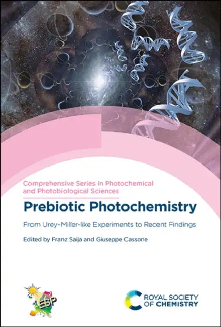 Prebiotic Photochemistry: From Urey-Miller-Like Experiments to Recent Findings by Franz Saija, Giuseppe Cassone