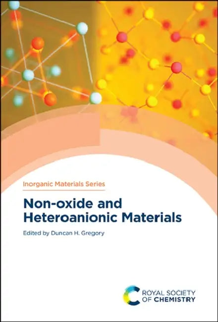 Non-Oxide and Heteroanionic Materials by Duncan Gregory