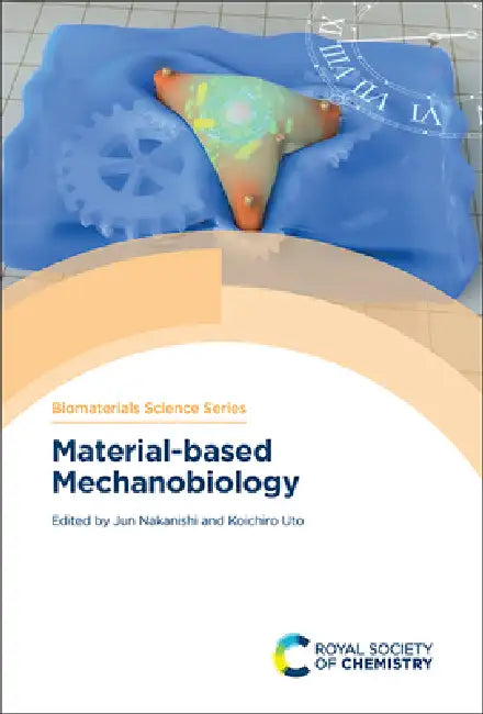 Material-Based Mechanobiology by Jun Nakanishi, Koichiro Uto