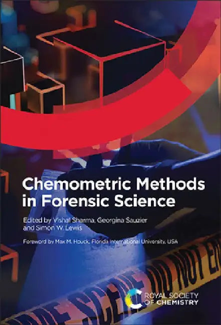 Chemometric Methods in Forensic Science by Vishal Sharma