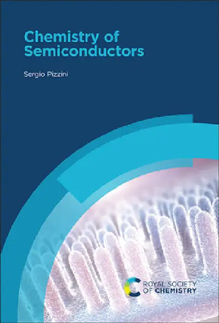 Chemistry of Semiconductors by Sergio Pizzini