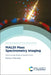 Maldi Mass Spectrometry Imaging: From Fundamentals to Spatial Omics by Tiffany Porta Siegel