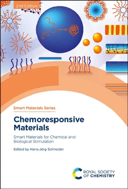 Chemoresponsive Materials: Smart Materials for Chemical and Biological Stimulation by Hans-Jörg Schneider