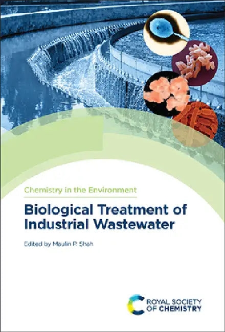 Biological Treatment of Industrial Wastewater by Maulin P. Shah