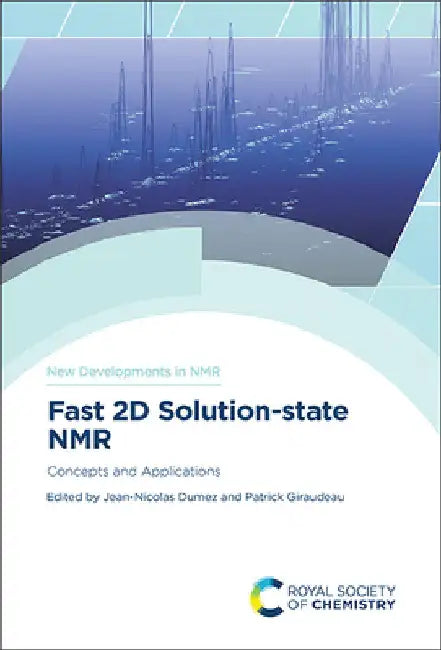 Fast 2D Solution-State NMR: Concepts and Applications by Jean-Nicolas Dumez