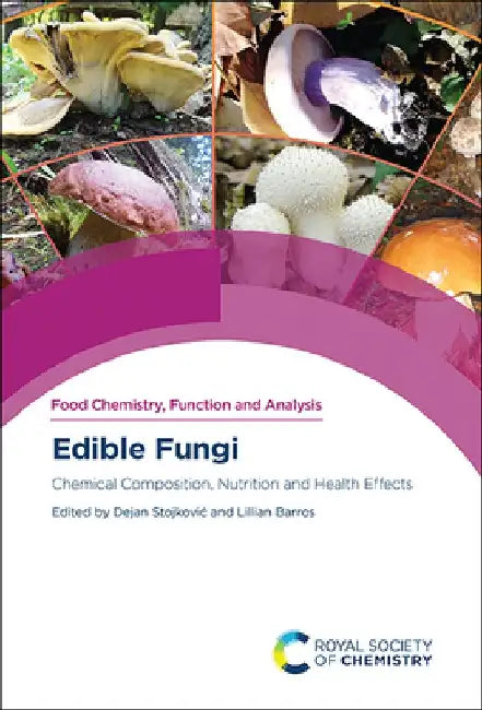 Edible Fungi: Chemical Composition, Nutrition and Health Effects by Dejan Stojkovic
