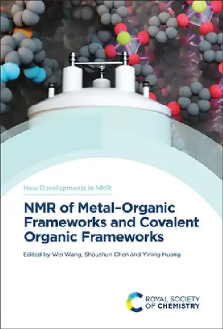 NMR of Metal-Organic Frameworks and Covalent Organic Frameworks by Wei Wang, Shoushun Chen, Yining Huang