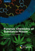 Forensic Chemistry of Substance Misuse: A Guide to Drug Control by Leslie A. King