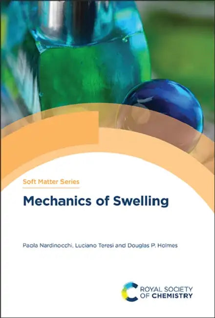 Mechanics of Swelling by Paola Nardinocchi, Luciano Teresi, Douglas P. Holmes