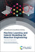Machine Learning and Hybrid Modelling for Reaction Engineering: Theory and Applications by Dongda Zhang
