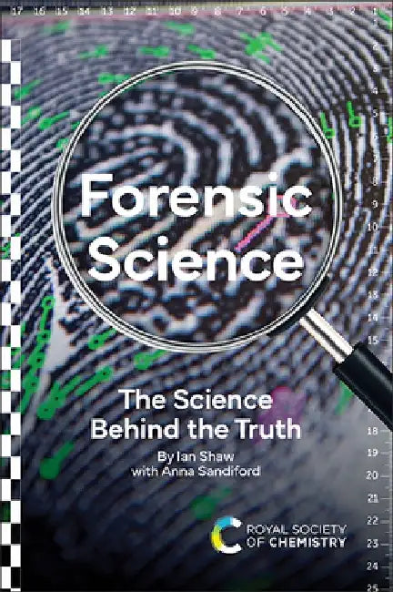 Forensic Science: The Science Behind the Truth by Ian Shaw