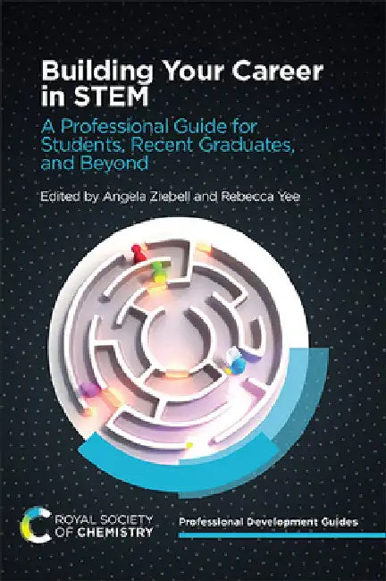Building Your Career in STEM by Angela Ziebell
