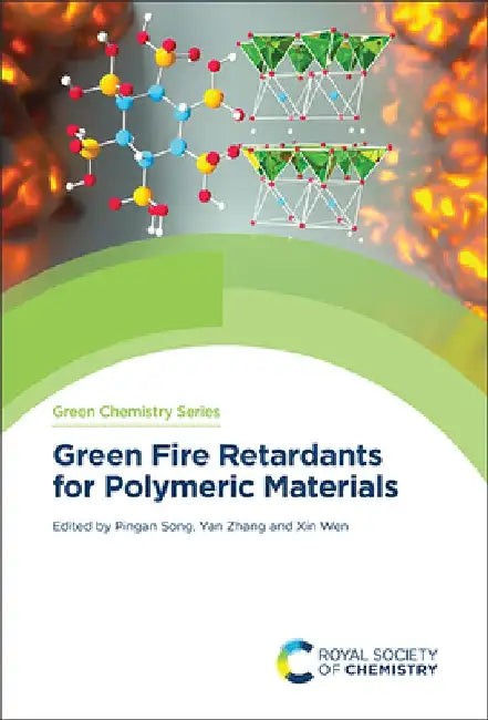 Green Fire Retardants for Polymeric Materials by Pingan Song