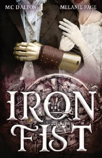 Iron Fist by M. C. D'Alton