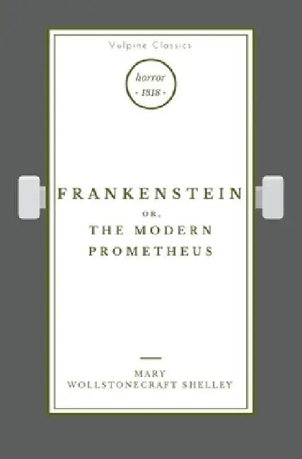 Frankenstein by Mary Wollstonecraft Shelley