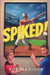 Spiked! by Bob Madison