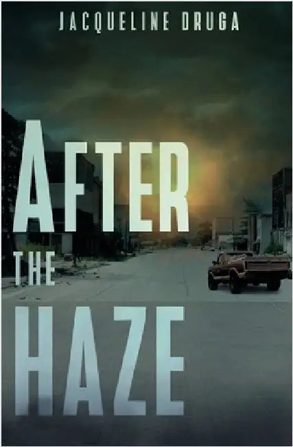 After the Haze by Druga, Jacqueline