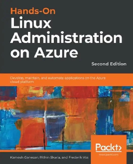 Hands-On Linux Administration on Azure - Second Edition by Kamesh Ganesan