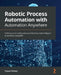 Robotic Process Automation with Automation Anywhere: Techniques to fuel business productivity and intelligent automation using RPA by Husan Mahey