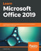 Learn Microsoft Office 2019: A comprehensive guide to getting started with Word, PowerPoint, Excel, Access, and Outlook by Linda Foulkes