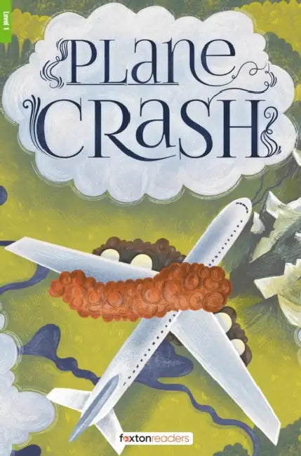 Plane Crash - Foxton Reader Level-1 (400 Headwords A1/A2) with free online AUDIO by Foxton Books