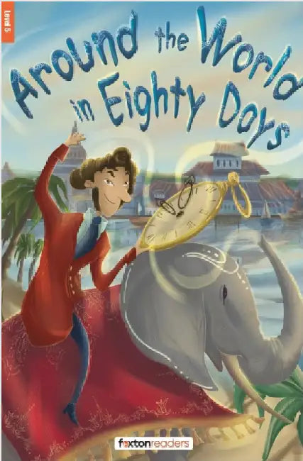 Around the World in Eighty Days - Foxton Reader Level-5 (1700 Headwords B2) with free online AUDIO by Jules Verne