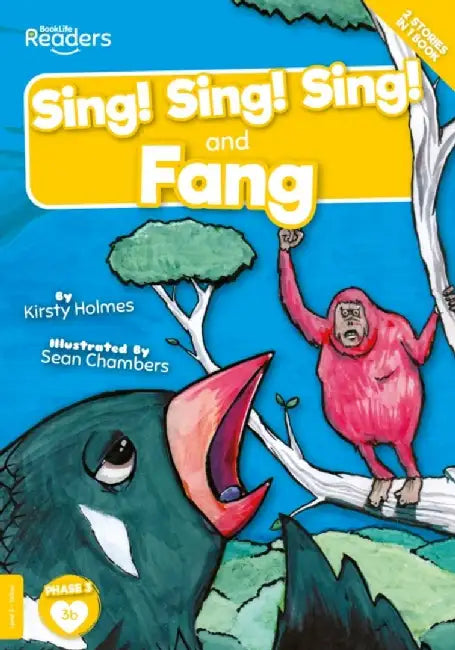 Sing! Sing! Sing! and Fang by Kirsty Holmes
