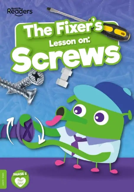 The Fixer's Lesson on: Screws by William Anthony