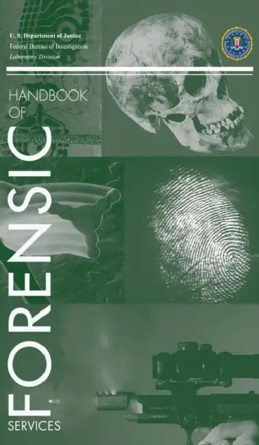 FBI Handbook of Forensic Science by Kim Waggoner