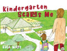 Kindergarten Scares Me by Kate Wiles