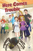 Here Comes Trouble by Jennifer Phippard