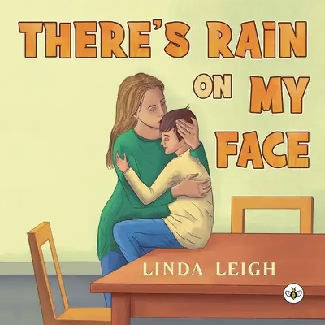There's Rain on My Face by Linda Leigh