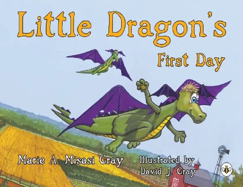 Little Dragon's First Day by Marie A. Misasi Gray