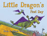 Little Dragon's First Day by Marie A. Misasi Gray