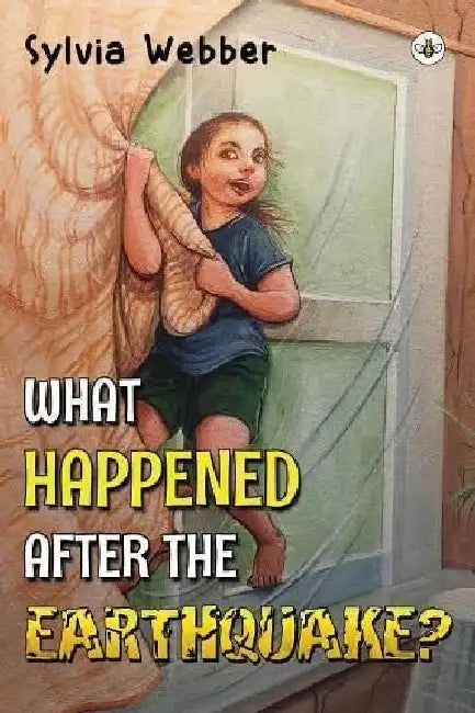 What Happened After the Earthquake? by Sylvia Webber