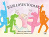 Julie Loves To Dance by Nadia Famiano