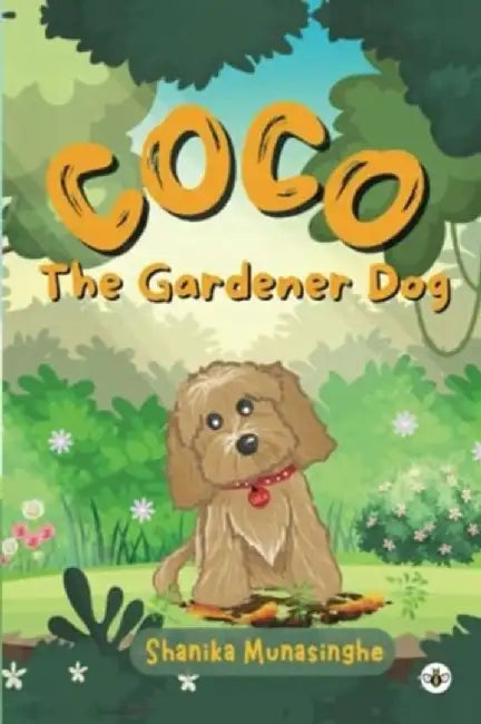 Coco The Gardener Dog by Shanika Munasinghe